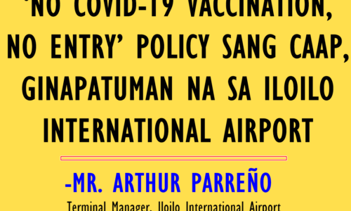 ‘No COVID-19 Vaccination, No Entry’ policy sang CAAP, ginapatuman na sa Iloilo International Airport suno sa Airport Terminal Manager