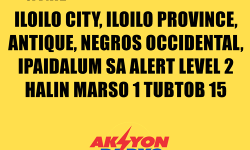 Iloilo City, Iloilo province, Antique kag Negros Occidental, ipaidalum sa Alert Level 2 halin Marso 1 tubtob Marso 15