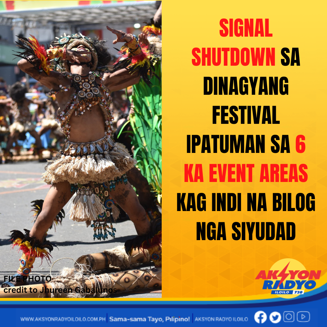 Signal shutdown sa Dinagyang Festival ipatuman sa 6 ka event areas kag indi na bilog nga siyudad — ICPO