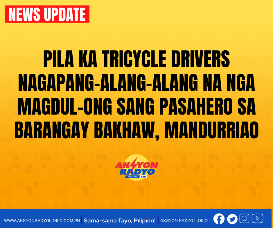 Pila ka tricycle drivers nagapang-alang-alang magdul-ong sang pasahero sa Barangay Bakhaw, Mandurriao