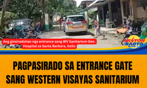 Pagsirado sa entrance gate sang Western Visayas Sanitarium Gen. Hospital ginreklamo