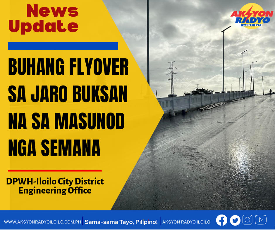 Buhang Flyover, buksan sa masunod nga semana — DPWH Iloilo City DEO