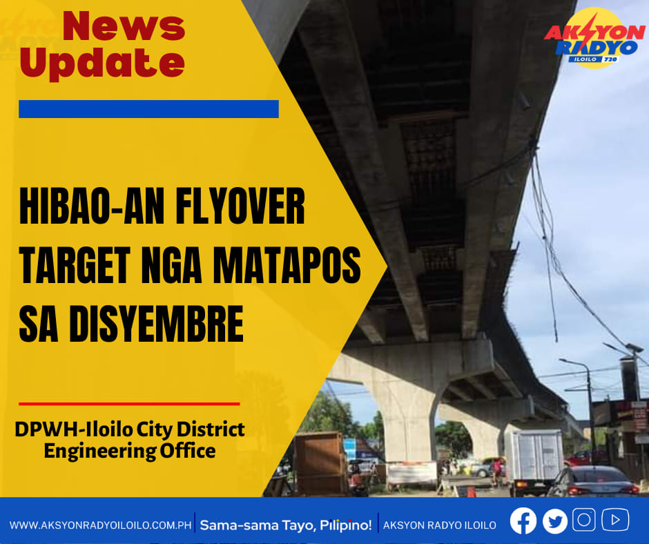 Hibao-an Flyover, target nga matapos sa Disyembre —DPWH Iloilo City DEO