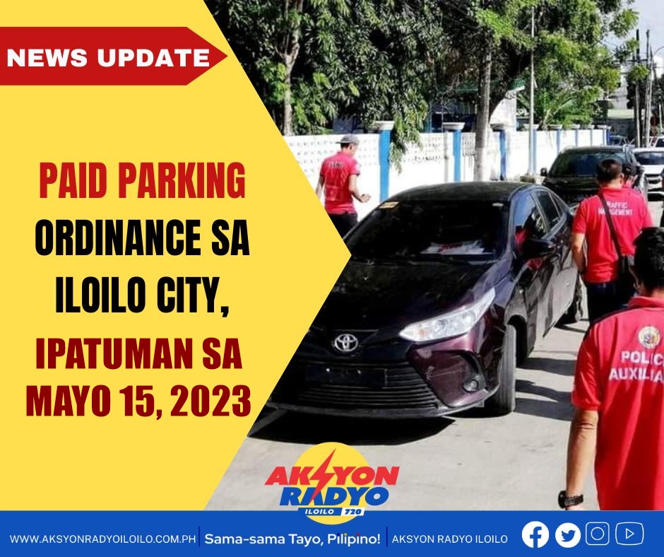 Paid Parking Ordinance sang Iloilo City Government, ipatuman sa Mayo 15