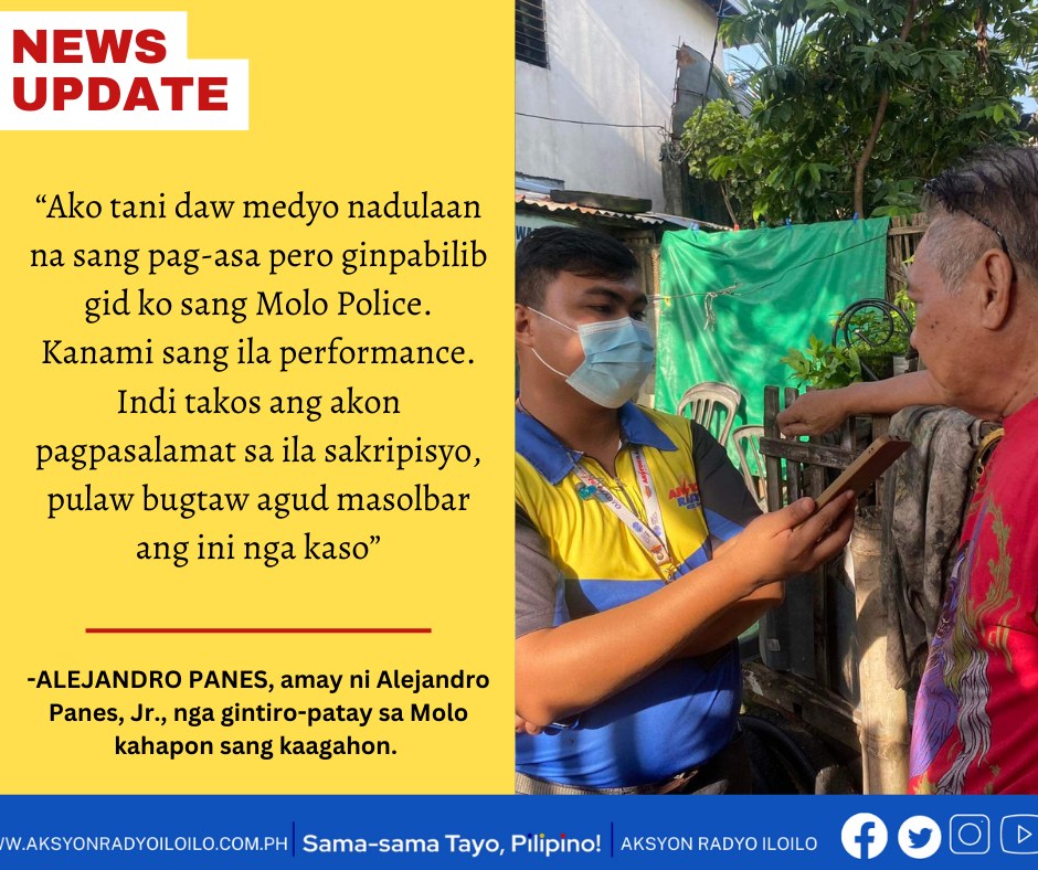 Amay ni Alajendro Panes, Jr. nga gintiro sa Molo daku ang pasalamat sa kapulisan sa pagkadakup sa mga suspects