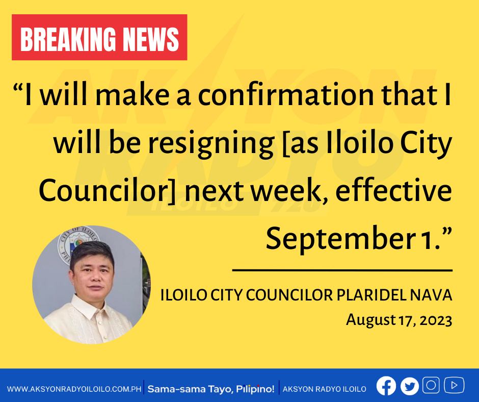 BREAKING: Iloilo City Councilor Plaridel Nava ma-resign bilang konsehal sa Setyembre 1