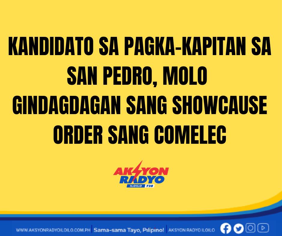 Nagapadalagan sa pagka-kapitan sa Molo gindagdagan sang Comelec sang show cause order