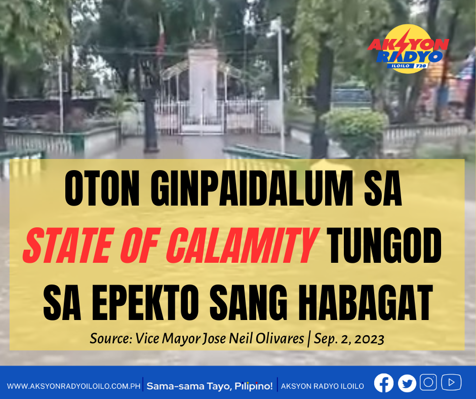 STATE OF CALAMITY GINDEKLARAR SA BILOG NGA OTON TUNGOD SA PAGBAHA NGA EPEKTO SANG HABAGAT
