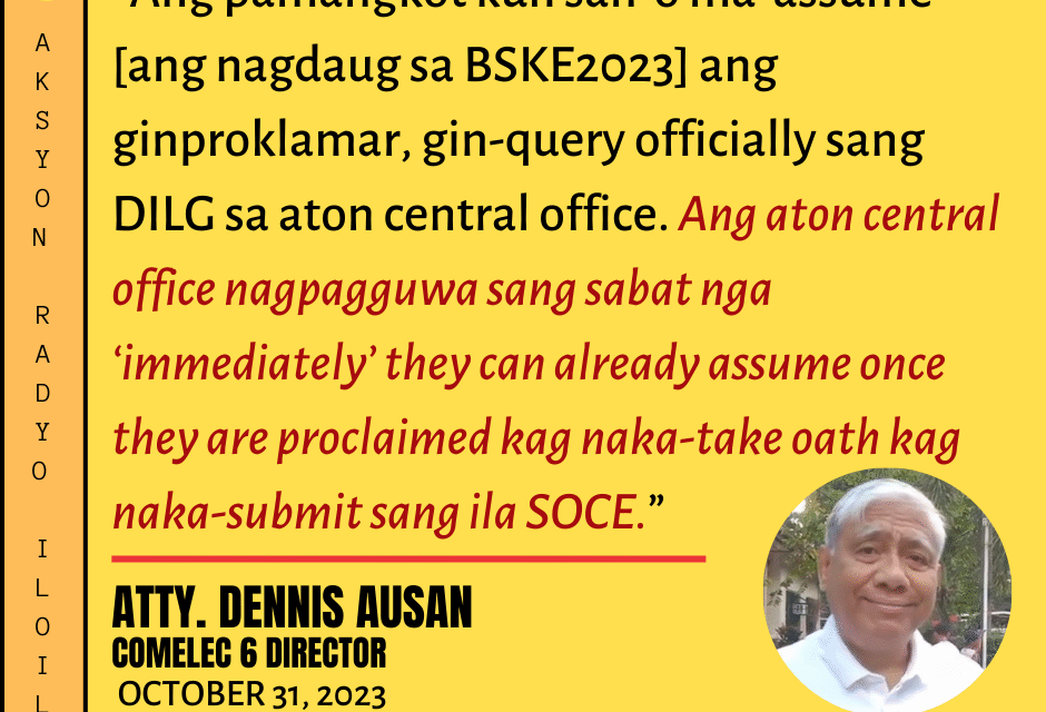 Mga nagdaug sa BSKE2023 puwede gilayon makapungko kun makasumpa kag makapasa sang SOCE—Comelec 6 Director Ausan