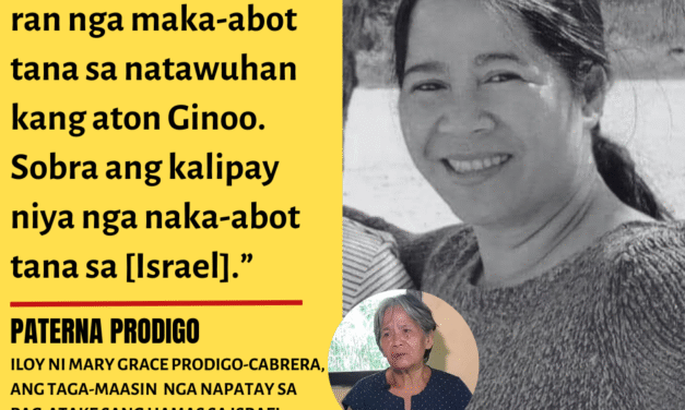 “Handom niya gid maka-abot sa [lugar nga] natawuhan sang Kristo” —Mrs. Paterna Prodigo, iloy ni Mary Grace Prodigo-Cabrera nga napatay sa pag-atake sang Hamas sa Israel