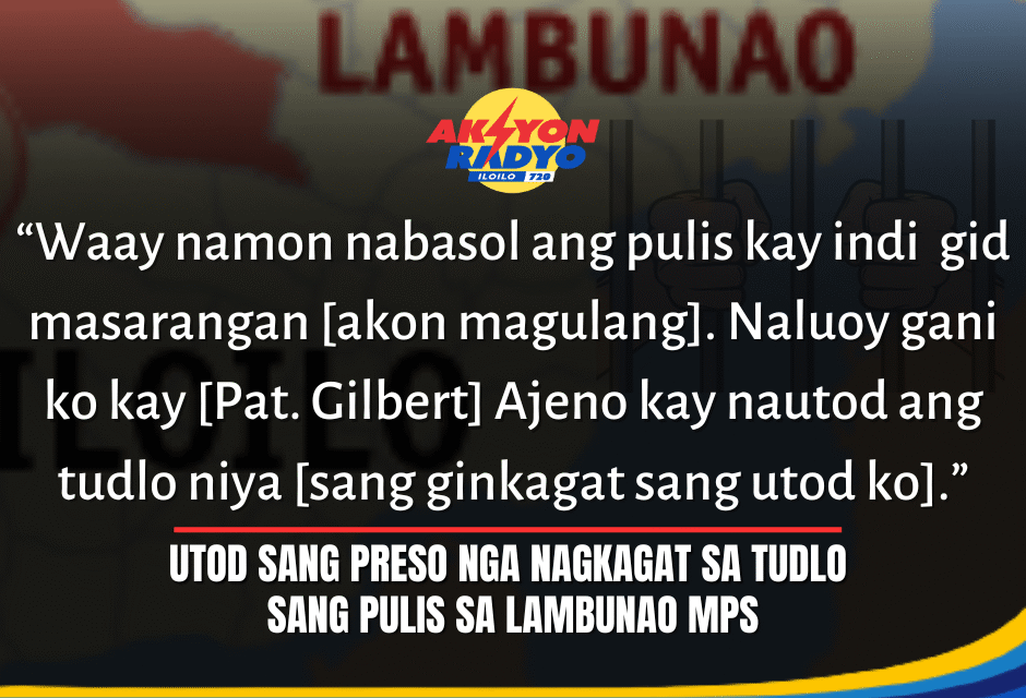 Pamilya sang preso nga nagkagat kay Pat. Gilbert Ajeno sa Lambunao wala ginabasol ang pulis sa pagpugos sa iya utod