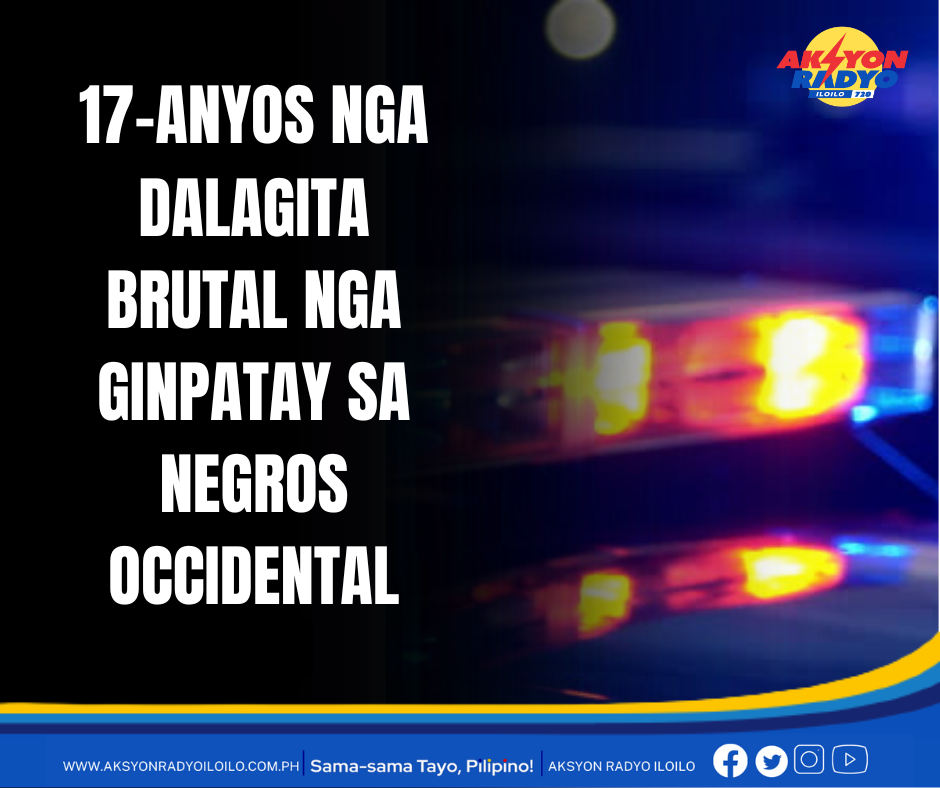 17-anyos nga dalagita brutal nga ginpatay sa Negros Occidental