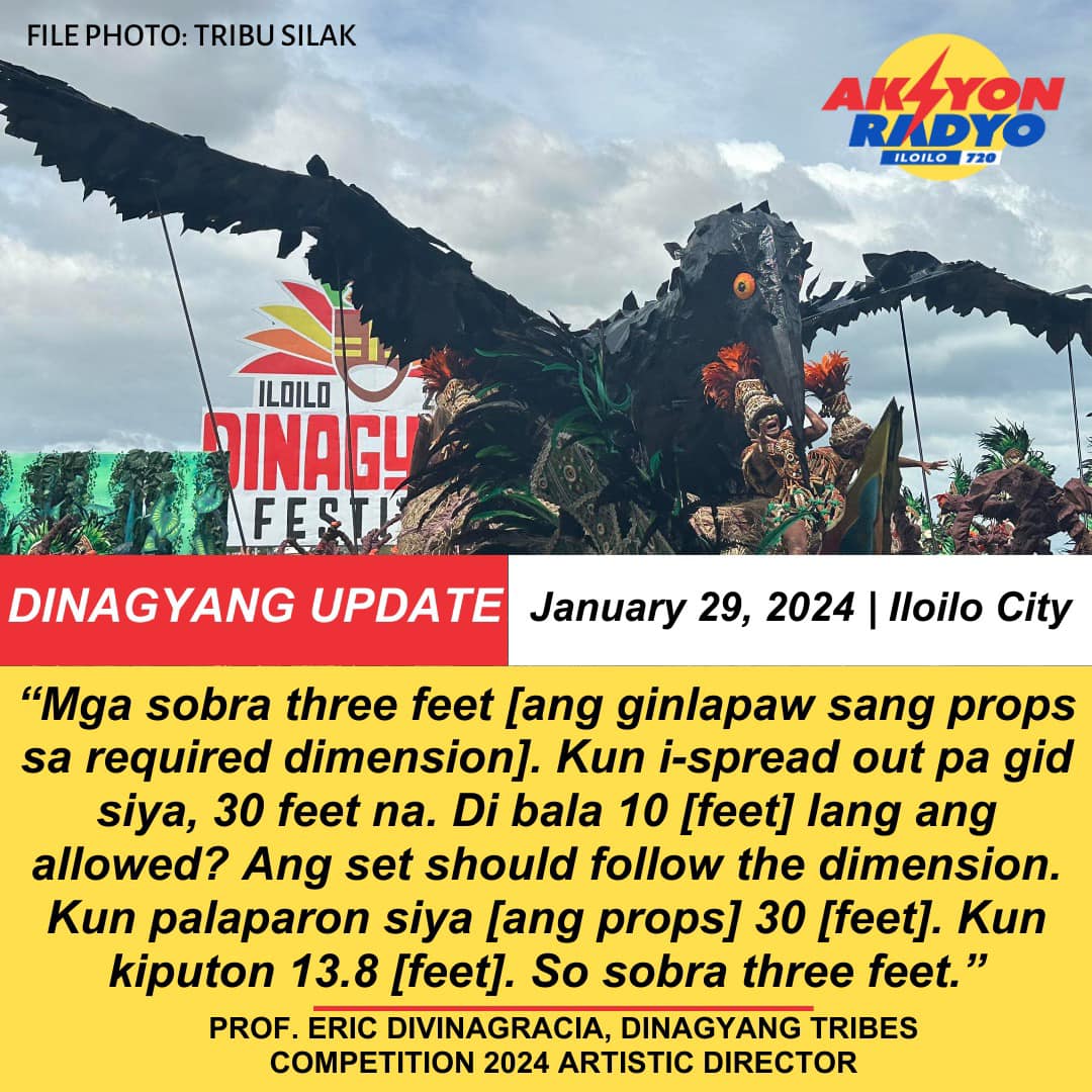 “Sobra three feet” — Dinagyang 2024 Tribes Competition Artistic Director, Prof. Eric Divinagracia sa uwak nga props sang Tribu Silak